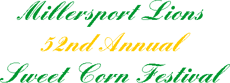 52nd Annual Millersport Sweet Corn Festival